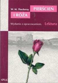 Pierścień i róża Wydanie z opracowaniem - William Makepeace Thackeray