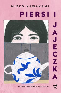 Piersi i jajeczka - ebook - Mieko Kawakami