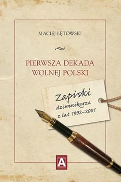 Pierwsza dekada wolnej Polski - Maciej Łętowski