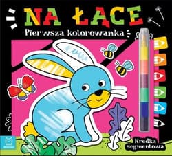 Pierwsza kolorowanka Na łące Kredka segmentowa - Opracowanie Zbiorowe