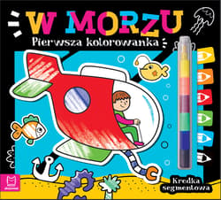 Pierwsza kolorowanka W morzu Kredka segmentowa - Opracowanie Zbiorowe