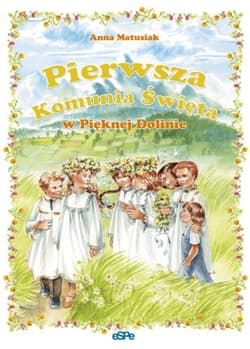 Pierwsza Komunia Święta w Pięknej Dolinie