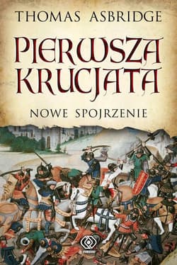 Pierwsza krucjata. Nowe spojrzenie