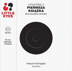 Pierwsza książka Little Eyes 1 - Katsumi Komagata