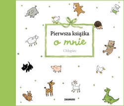 Pierwsza książka o mnie Chłopiec - Opracowanie Zbiorowe