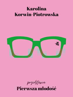 Pierwsza młodość - Karolina Korwin-Piotrowska