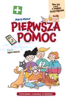 Pierwsza pomoc - Mazur Maria, Agata Matraś