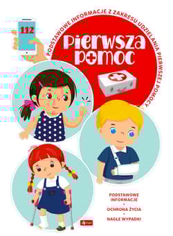 Pierwsza pomoc Podstawowe informacje z zakresu udzielania pierwszej pomocy - Kucap Michał, Nadolny Klaudiusz