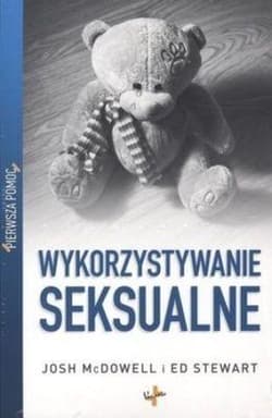 Pierwsza pomoc Wykorzystywanie seksualne - Josh McDowell, Stewart Ed