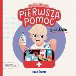 Pierwsza pomoc z Lelkiem - Monika Mazur