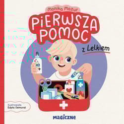 Pierwsza pomoc z Lelkiem - Monika Mazur