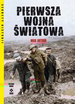 Pierwsza Wojna Światowa - Max Arthur