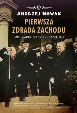 Pierwsza zdrada Zachodu 1920 - zapomniany appeasement - Andrzej Nowak