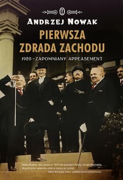 Pierwsza zdrada Zachodu. 1920 - zapomniany appeasement - Andrzej Nowak