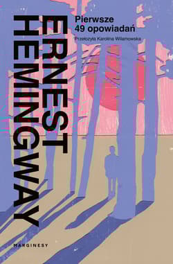 Pierwsze 49 opowiadań - Ernest Hemingway