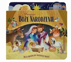 Pierwsze Boże Narodzenie Idź za gwiazdą do światłości świata! - Praca zbiorowa