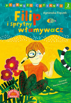 Pierwsze czytanki Filip i sprytny włamywacz poziom 2 - Agnieszka Frączek