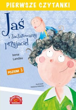 Pierwsze czytanki Jaś i zaczarowany przyjaciel