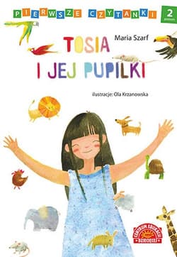 Pierwsze czytanki Tosia i jej pupilki poziom 2 - Szarf Maria