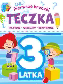Pierwsze kroczki. Teczka 3-latka - Praca zbiorowa