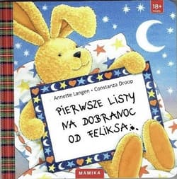 Pierwsze listy na dobranoc od Feliksa - Anette Langen