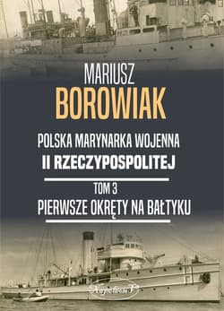 Pierwsze okręty na Bałtyku - Mariusz Borowiak