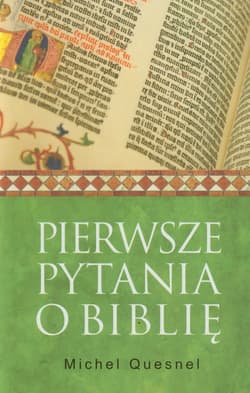 Pierwsze pytania o Biblię - Michel Quesnel