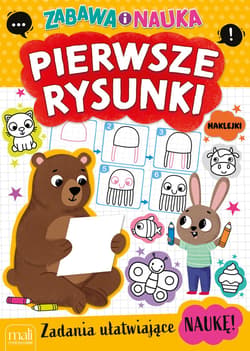 Pierwsze rysunki. Zabawa i nauka - Opracowanie Zbiorowe