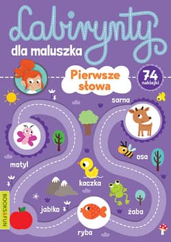 Pierwsze słowa. Labirynty dla maluszka - Opracowanie Zbiorowe