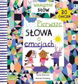 Pierwsze słowa o emocjach Warsztat słów - Emily Sharratt