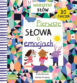 Pierwsze słowa o emocjach Warsztat słów - Emily Sharratt