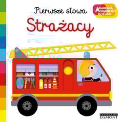 Pierwsze słowa Strażacy Akademia mądrego dziecka - Nathalie Choux