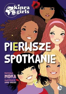Pierwsze spotkanie / Kinra Girls - Moka