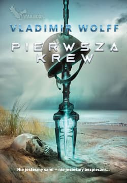 PIERWSZE STARCIE. Pierwsza krew - Vladimir Wolff