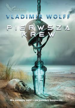 PIERWSZE STARCIE. Pierwsza krew - Vladimir Wolff