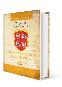 Pierwsze stulecie Jagiellonów