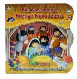Pierwsze Święta Bożego Narodzenia Biblijna historia z otwieranymi okienkami - Gill Guile