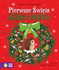 Pierwsze Święta jeżyka Tadzika - Katarzyna Pruszkowska-Sokalla