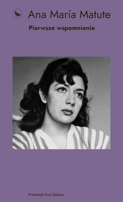 Pierwsze wspomnienie - Ana Maria Matute