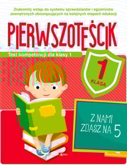 Pierwszoteścik. Test kompetencji dla klasy 1 - Katarzyna Zioła-Zemczak