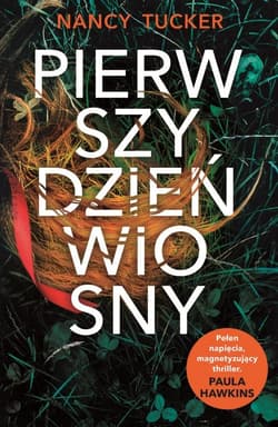 Pierwszy dzień wiosny - Nancy Tucker