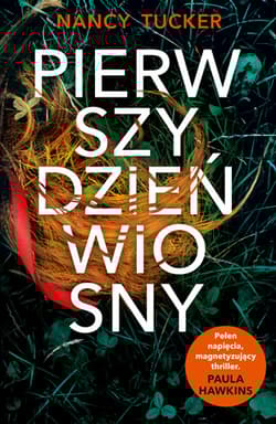 Pierwszy dzień wiosny - Nancy Tucker