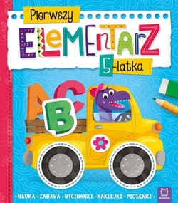 Pierwszy elementarz 5-latka Nauka zabawa wycinanki naklejki piosenki - Agnieszka Bator