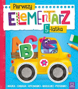 Pierwszy elementarz 5-latka Nauka zabawa wycinanki naklejki piosenki - Agnieszka Bator