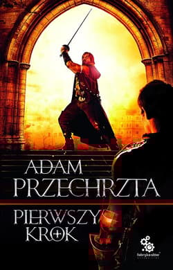 Pierwszy krok - Adam  Przechrzta
