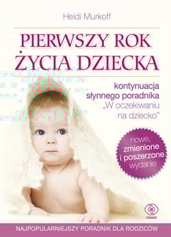 Pierwszy rok życia dziecka - Heidi Murkoff, Murkoff  Heidi