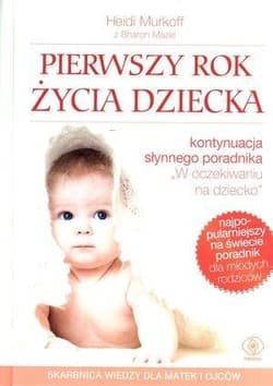 Pierwszy rok życia dziecka - Heidi Murkoff, Sharon Mazel
