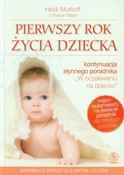Pierwszy rok życia dziecka - Heidi Murkoff, Sharon Mazel