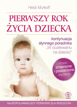 Pierwszy rok życia dziecka wyd. 5 - Murkoff  Heidi