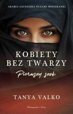 Pierwszy szok. Kobiety bez twarzy. Tom 1 - Tanya Valko